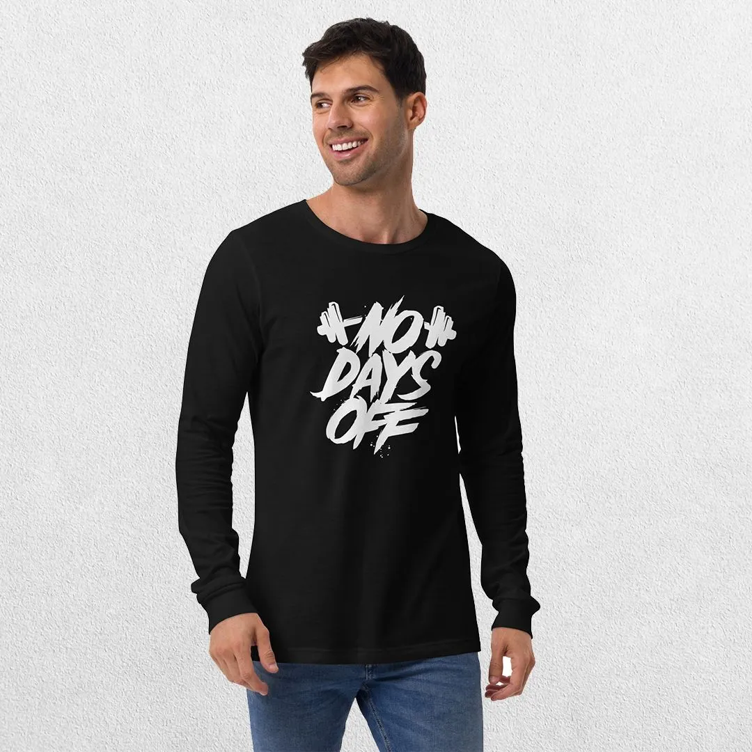 No Days Off Unisex Long Sleeve Tee - Versatile Athletic and Casual Wear