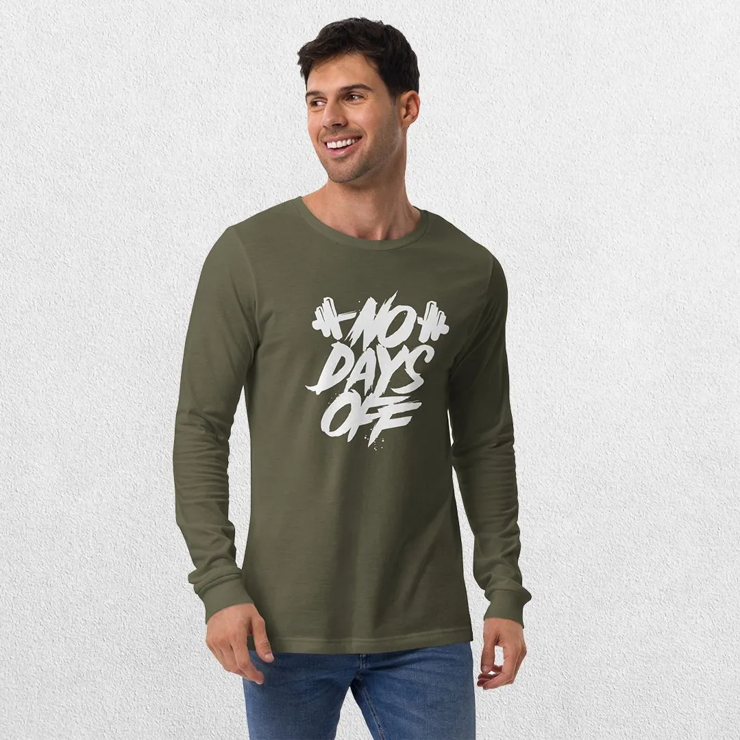 No Days Off Unisex Long Sleeve Tee - Versatile Athletic and Casual Wear