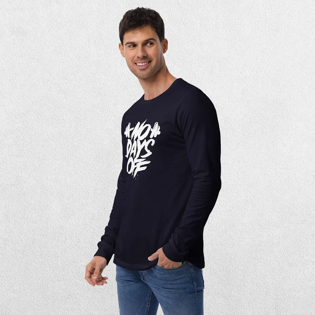 No Days Off Unisex Long Sleeve Tee - Versatile Athletic and Casual Wear